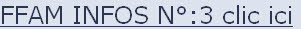 FFAM INFOS N°:3 clic ici