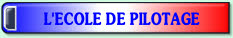 L'ECOLE DE PILOTAGE.