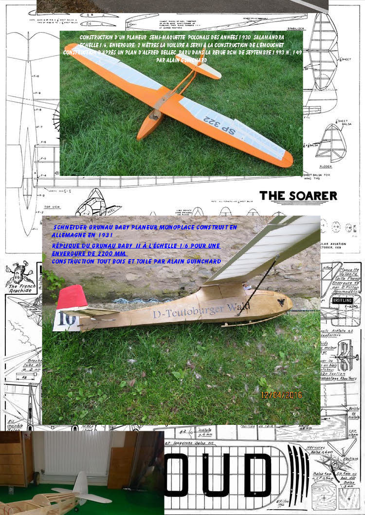  Schneider Grunau Baby planeur monoplace construit en Allemagne en 1931
Réplique du Grunau baby  II à l'échelle 1/6 pour une envergure de 2200 mm. 
Construction tout bois et toile par alain guinchard
