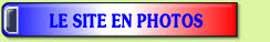 LE SITE EN PHOTOS.